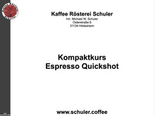 Laden Sie das Bild in den Galerie-Viewer, Kompaktkurs "Espresso Quickshot"